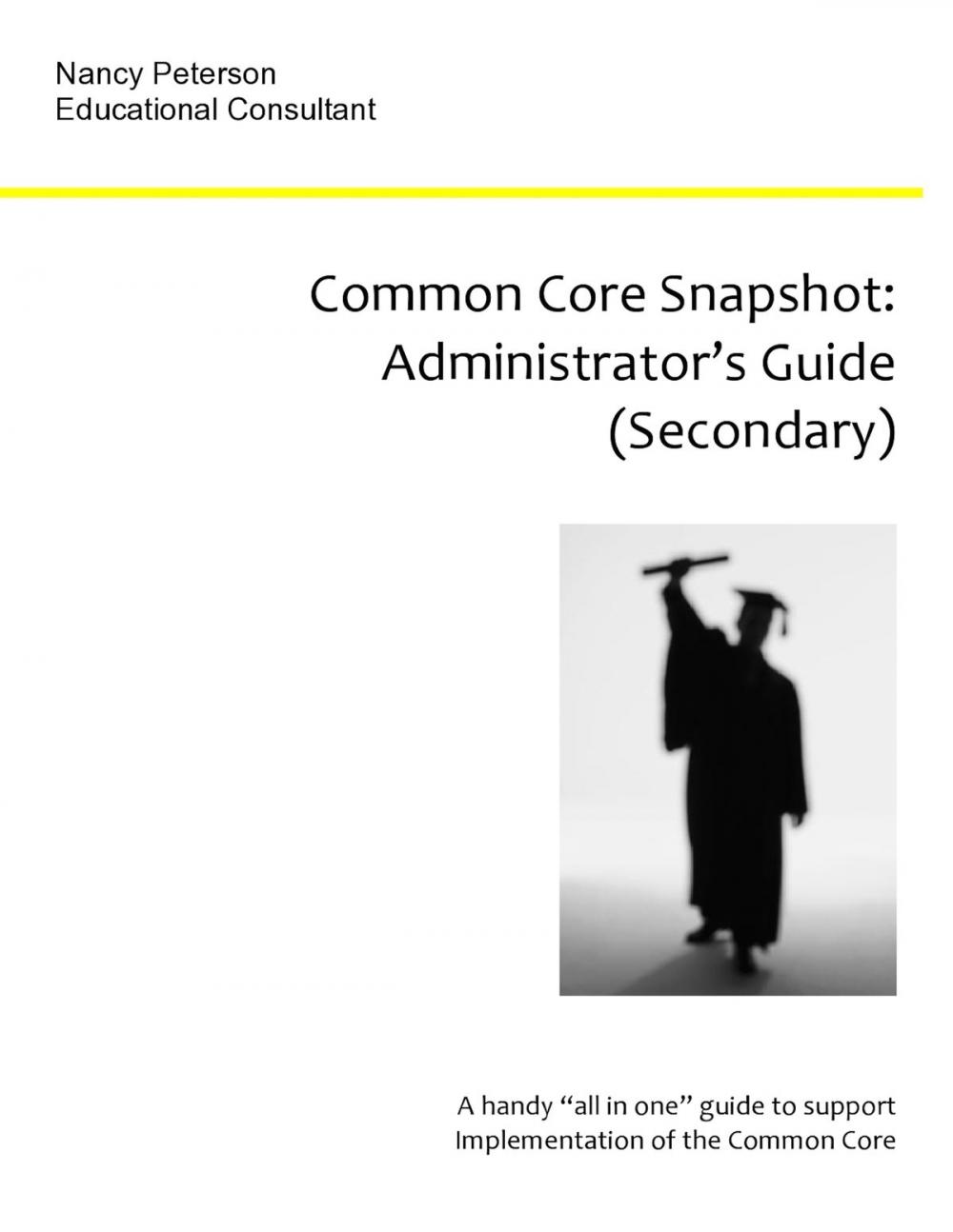 Big bigCover of Common Core Snapshot: Administrator's Guide to the Common Core