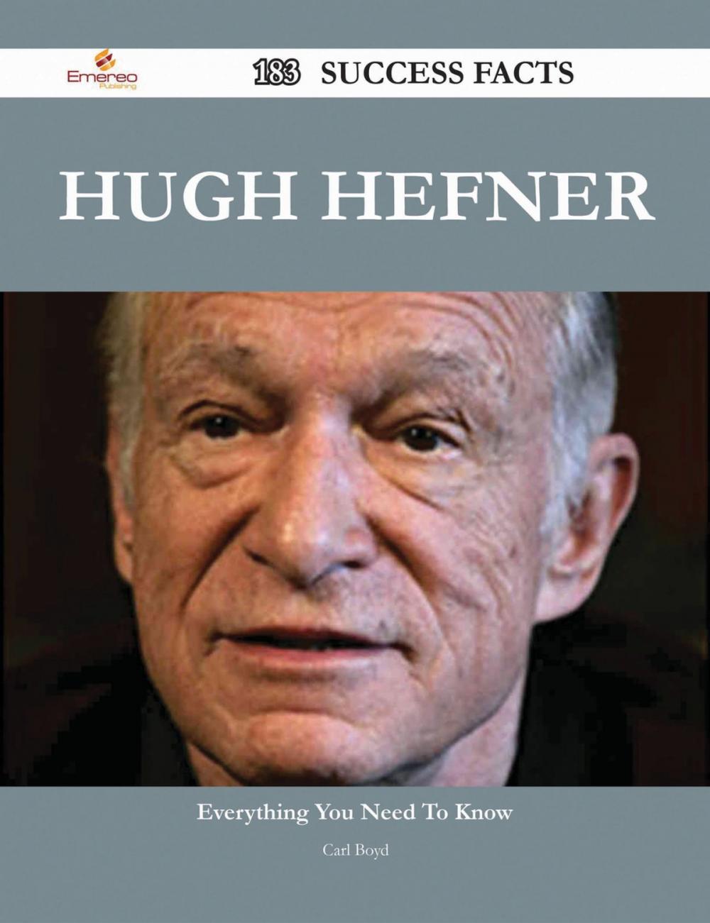 Big bigCover of Hugh Hefner 183 Success Facts - Everything you need to know about Hugh Hefner