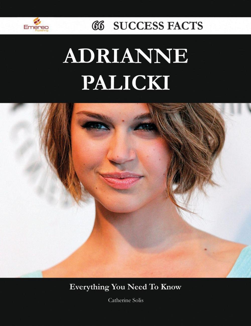 Big bigCover of Adrianne Palicki 66 Success Facts - Everything you need to know about Adrianne Palicki