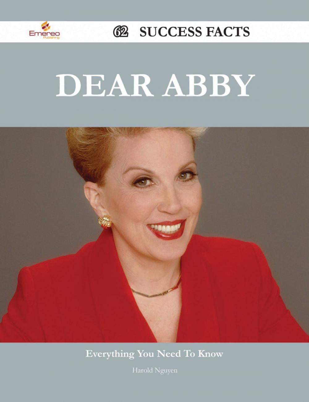 Big bigCover of Dear Abby 62 Success Facts - Everything you need to know about Dear Abby