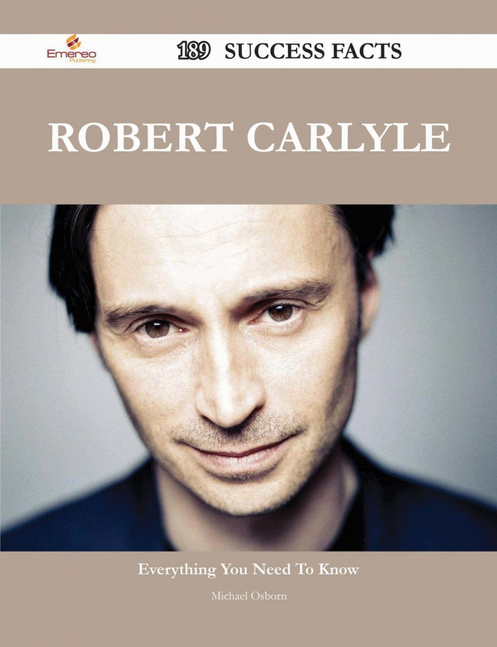 Big bigCover of Robert Carlyle 189 Success Facts - Everything you need to know about Robert Carlyle