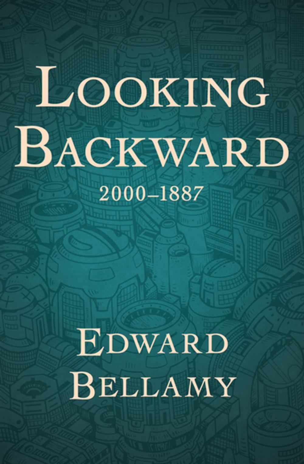 Big bigCover of Looking Backward, 2000–1887