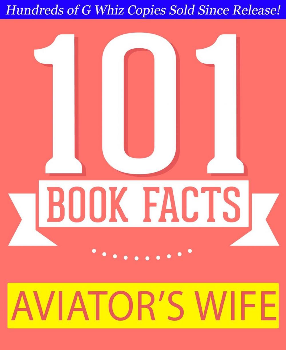 Big bigCover of The Aviator’s Wife - 101 Amazing Facts You Didn't Know