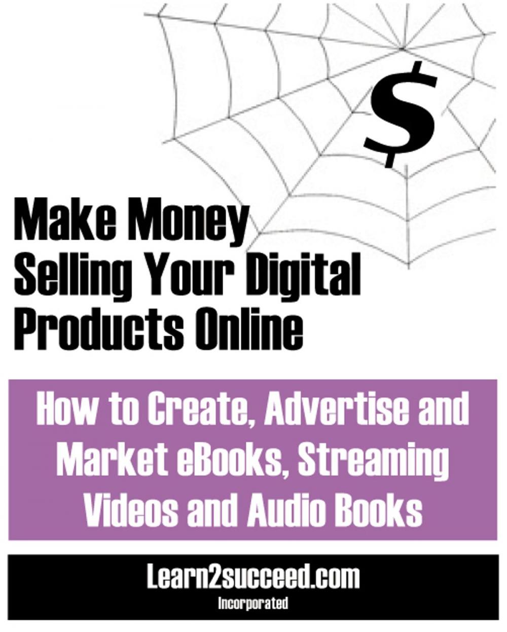 Big bigCover of Make Money Selling Your Digital Products Online