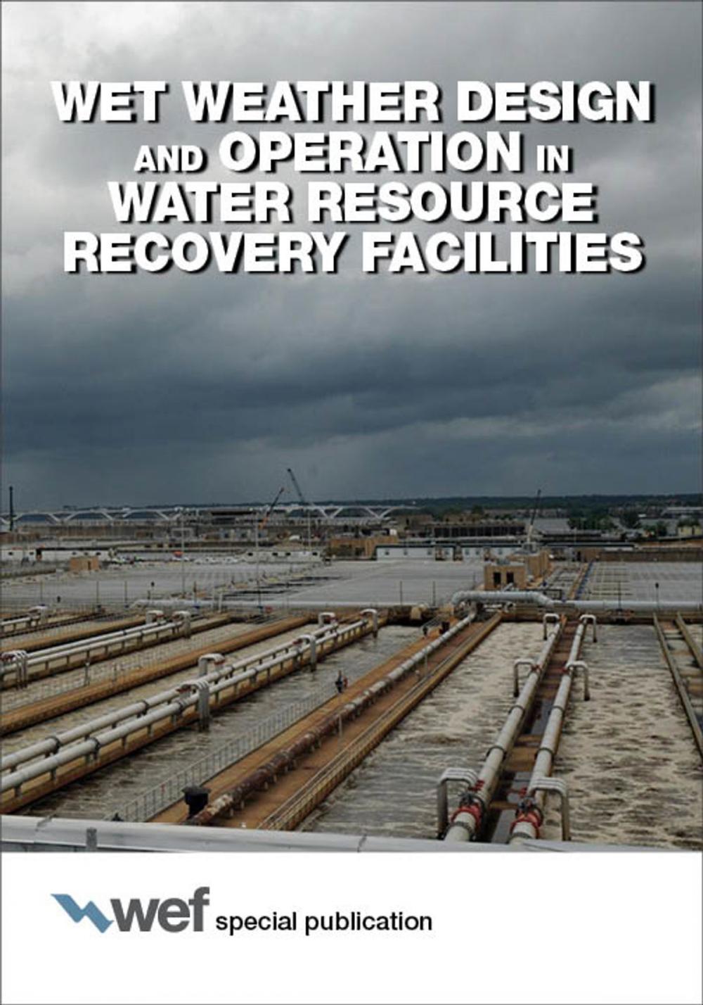 Big bigCover of Wet Weather Design and Operation in Water Resource Recovery Facilities