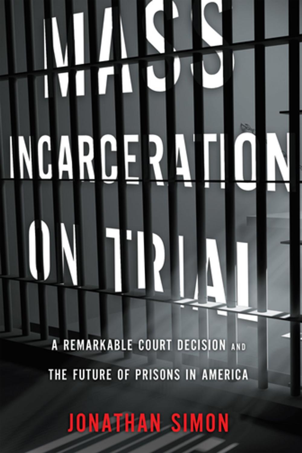 Big bigCover of Mass Incarceration on Trial