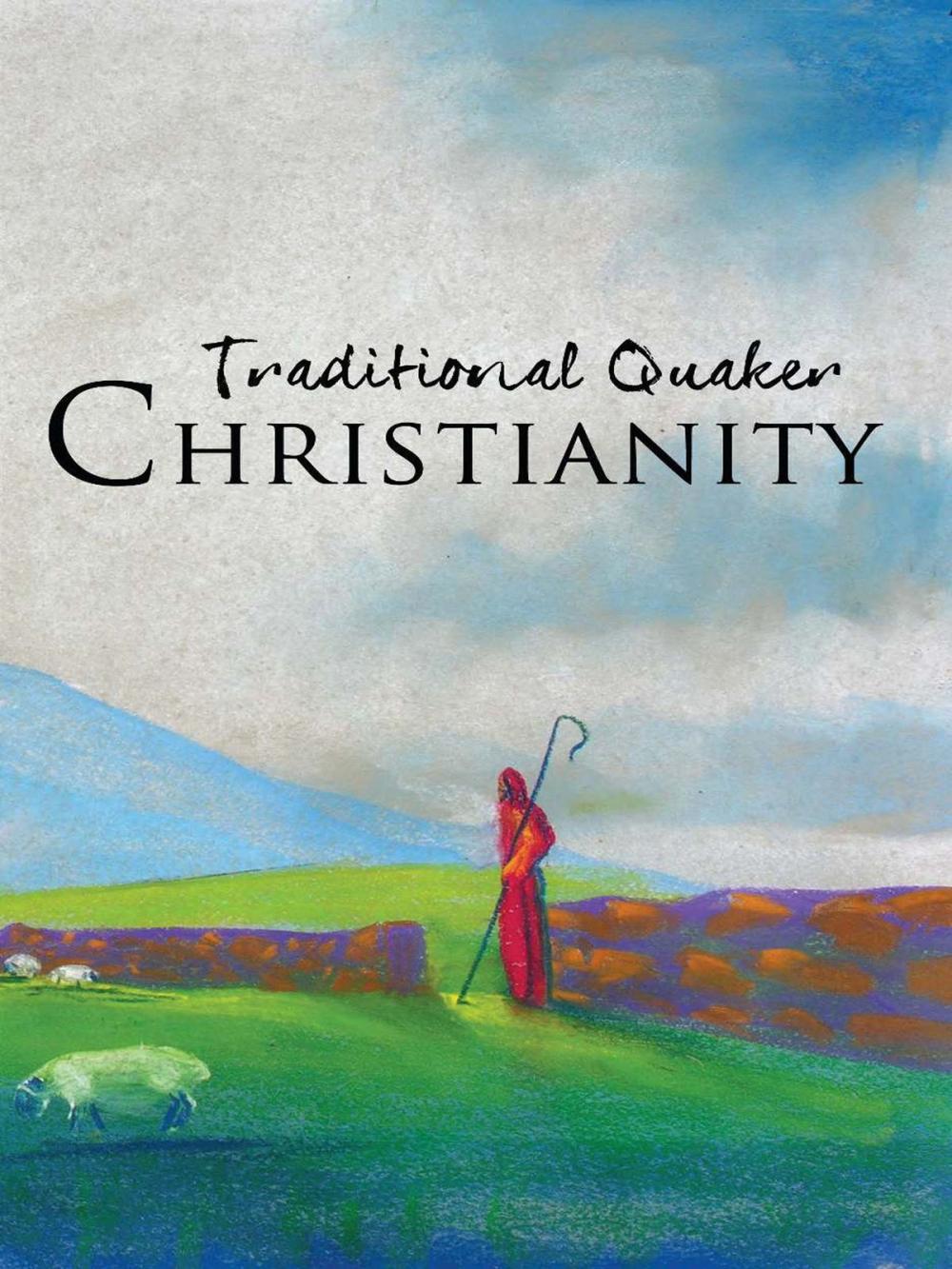 Big bigCover of Traditional Quaker Christianity