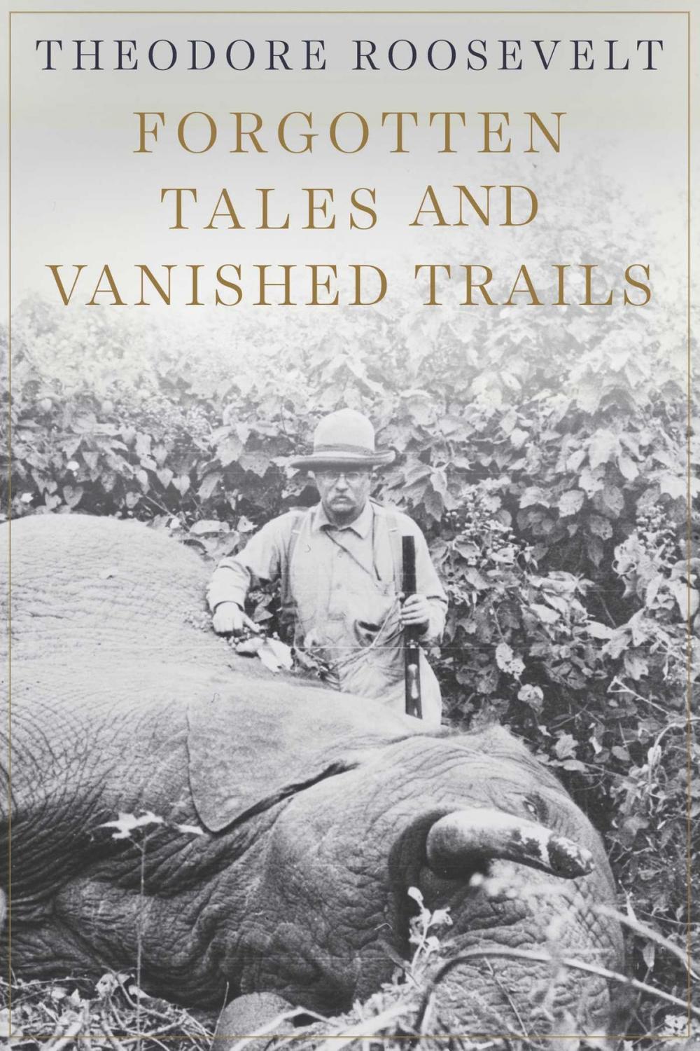 Big bigCover of Forgotten Tales and Vanished Trails
