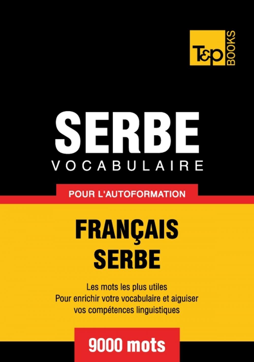 Big bigCover of Vocabulaire français-serbe pour l'autoformation - 9000 mots