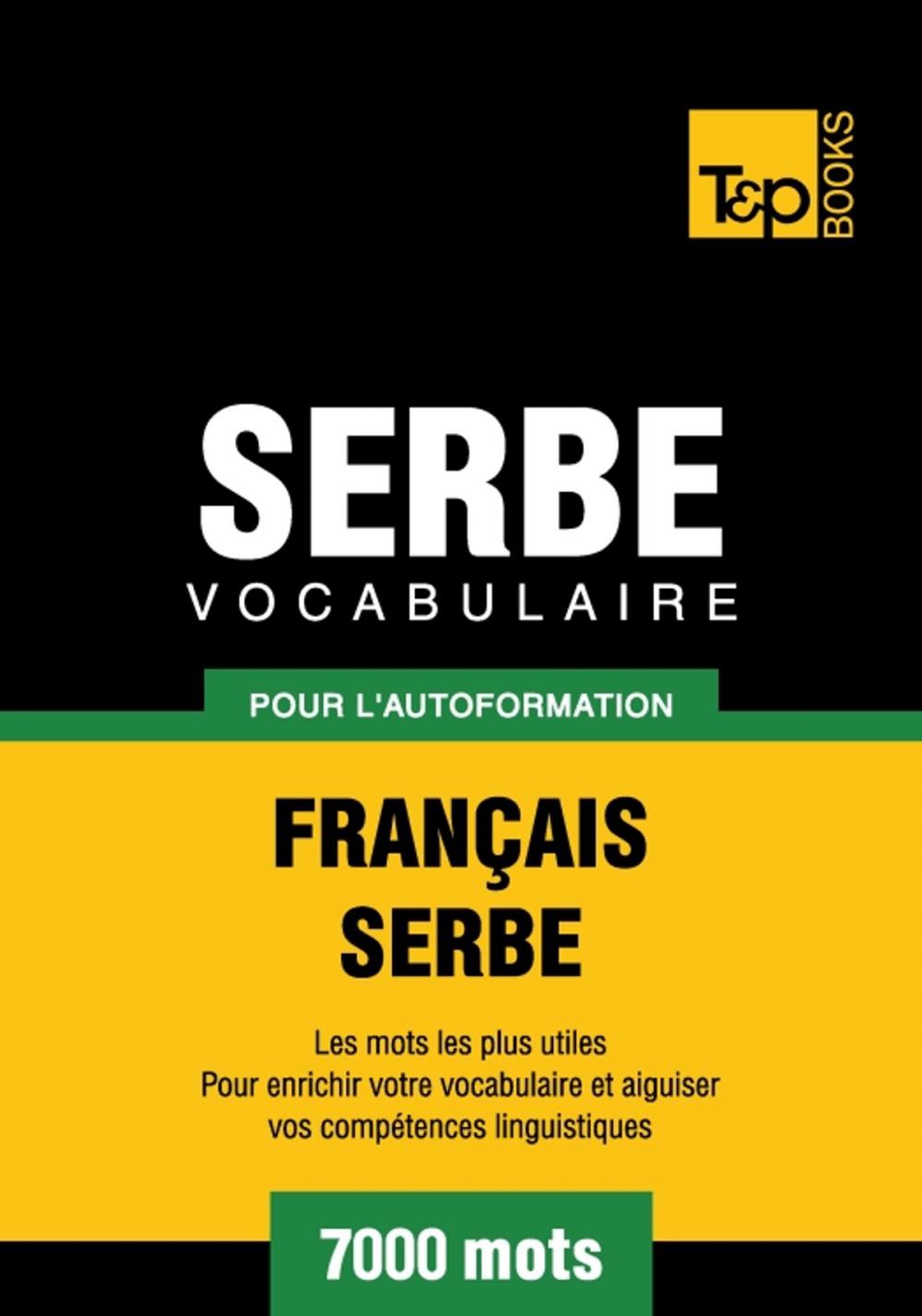 Big bigCover of Vocabulaire français-serbe pour l'autoformation - 7000 mots