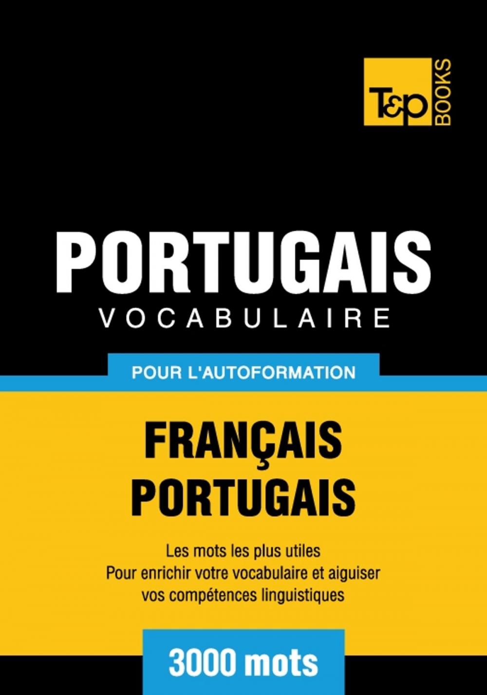 Big bigCover of Vocabulaire français-portugais pour l'autoformation - 3000 mots