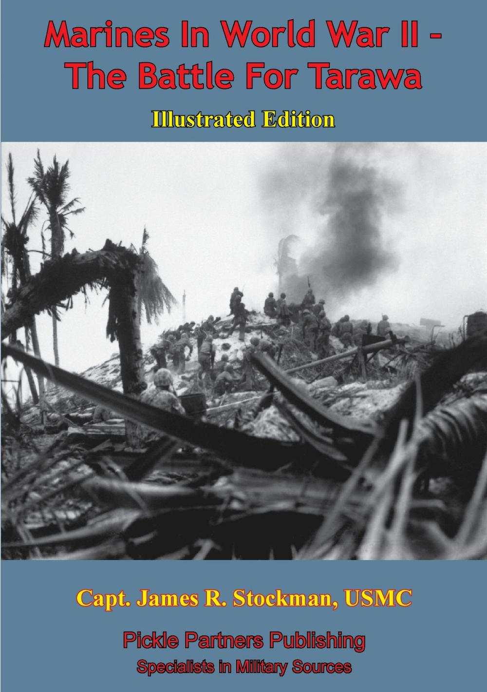Big bigCover of Marines In World War II - The Battle For Tarawa [Illustrated Edition]