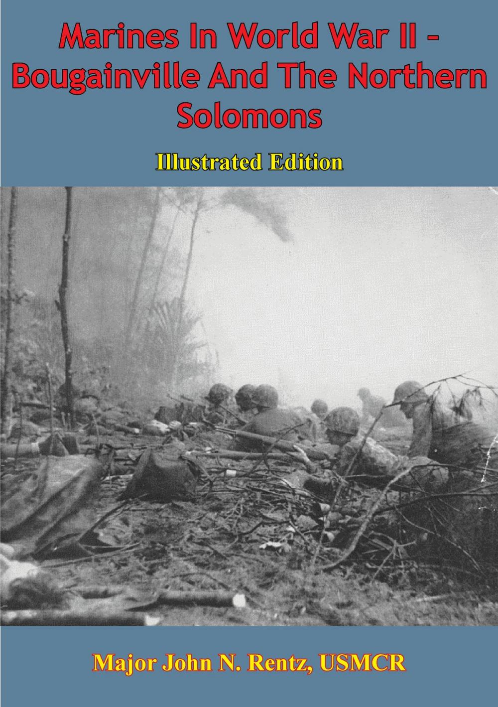Big bigCover of Marines In World War II - Bougainville And The Northern Solomons [Illustrated Edition]