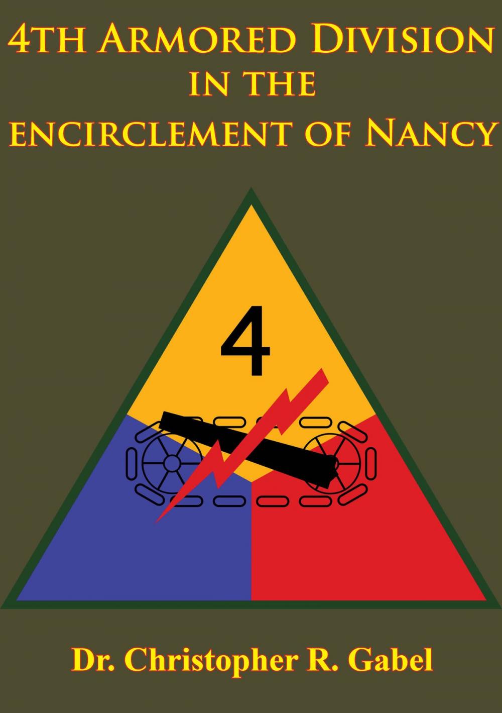 Big bigCover of 4th Armored Division In The Encirclement Of Nancy [Illustrated Edition]