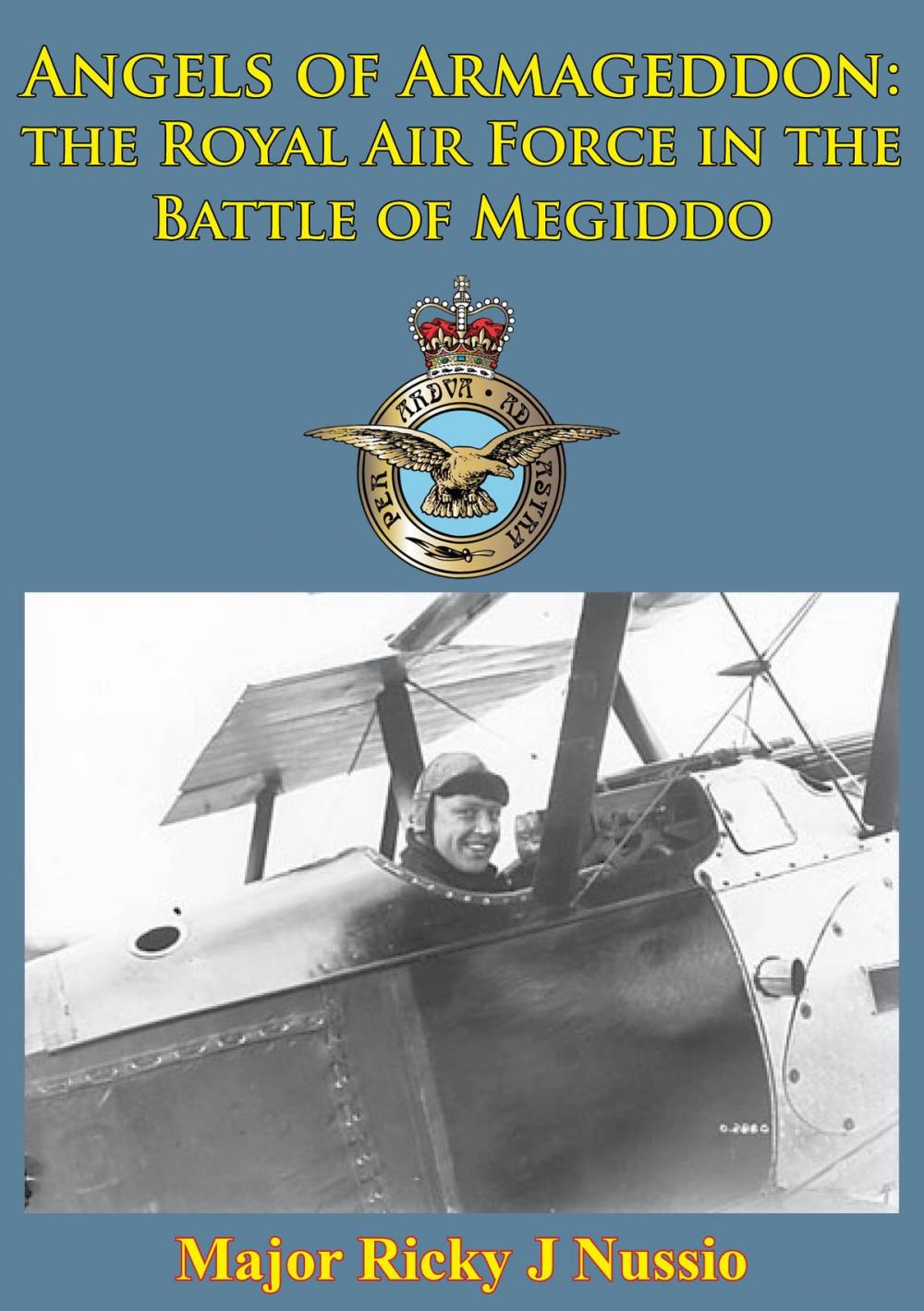 Big bigCover of Angels Of Armageddon: The Royal Air Force In The Battle Of Megiddo [Illustrated Edition]