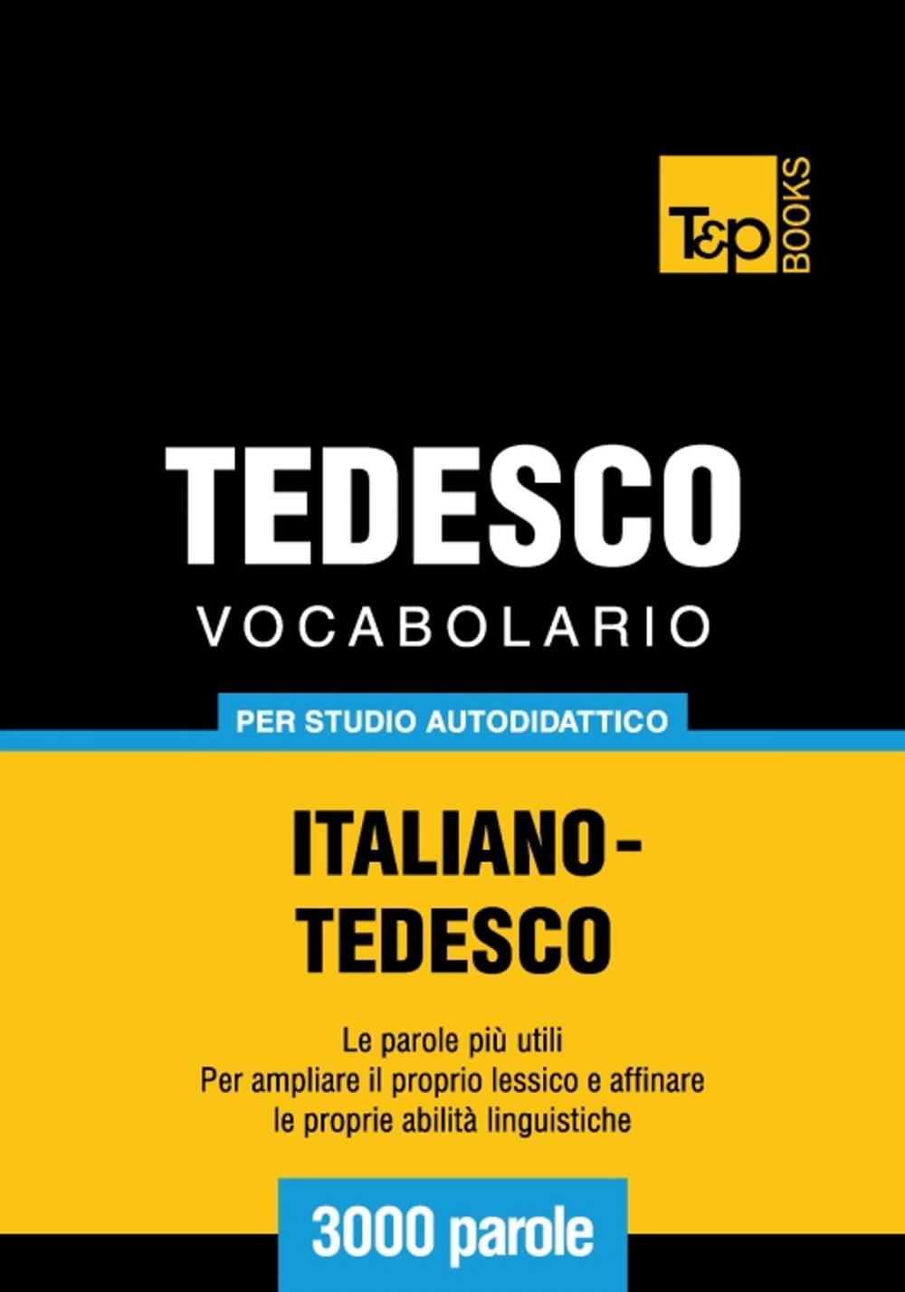 Big bigCover of Vocabolario Italiano-Tedesco per studio autodidattico - 3000 parole
