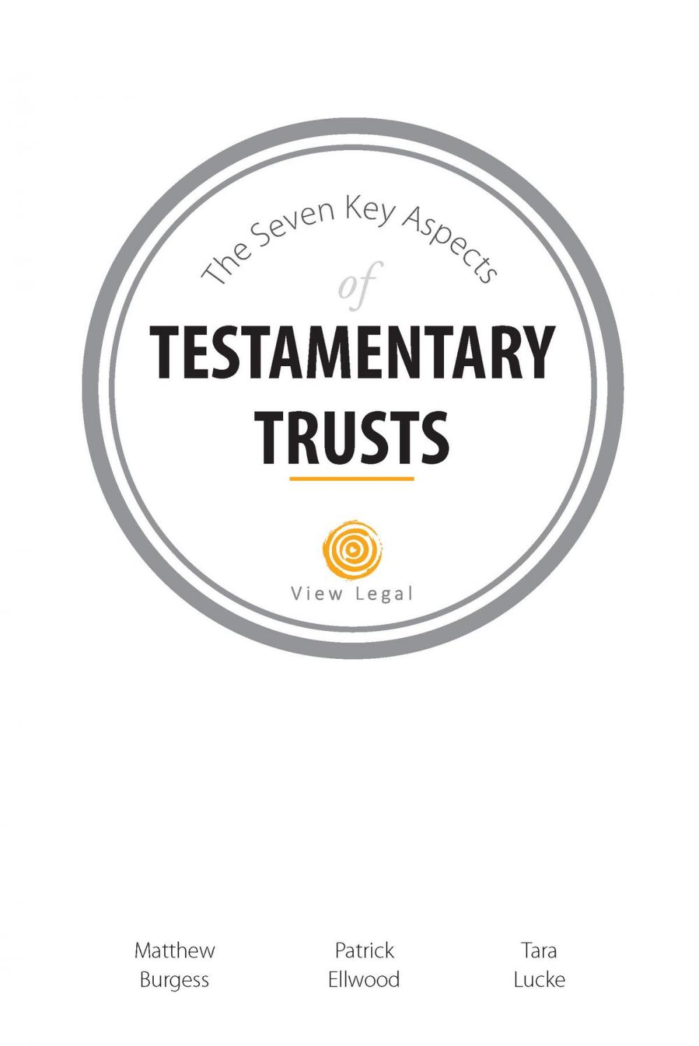 Big bigCover of The Seven Key Aspects of Testamentary Trusts