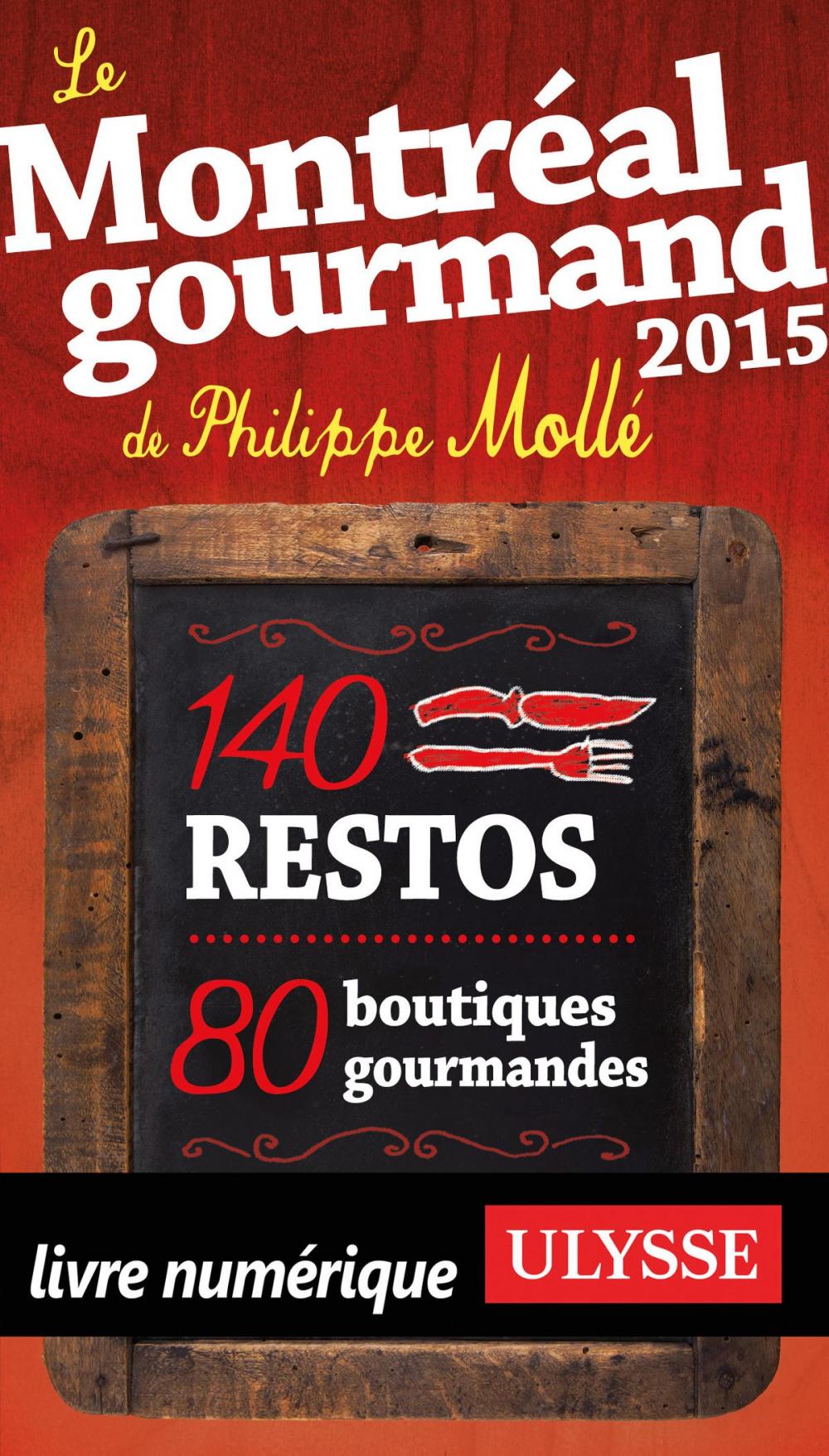 Big bigCover of Le Montréal gourmand de Philippe Mollé 2015