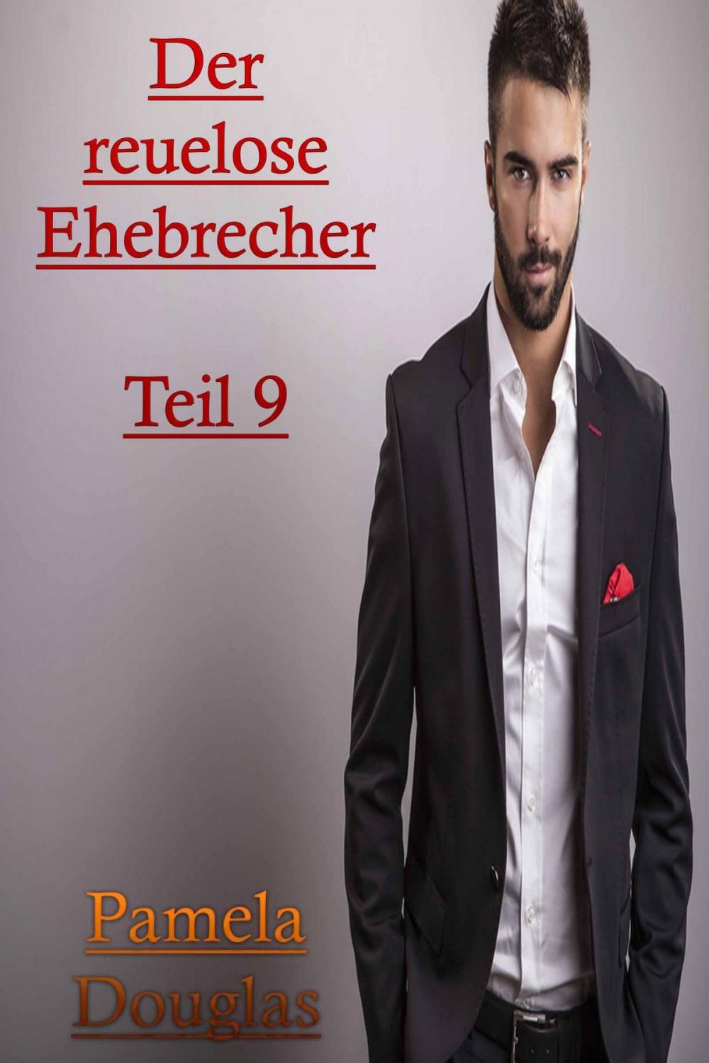 Big bigCover of Der reuelose Ehebrecher Teil 9