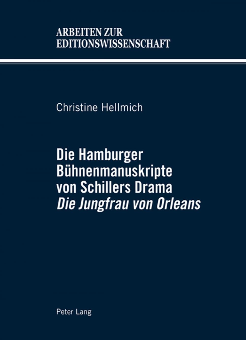 Big bigCover of Die Hamburger Buehnenmanuskripte von Schillers Drama «Die Jungfrau von Orleans»