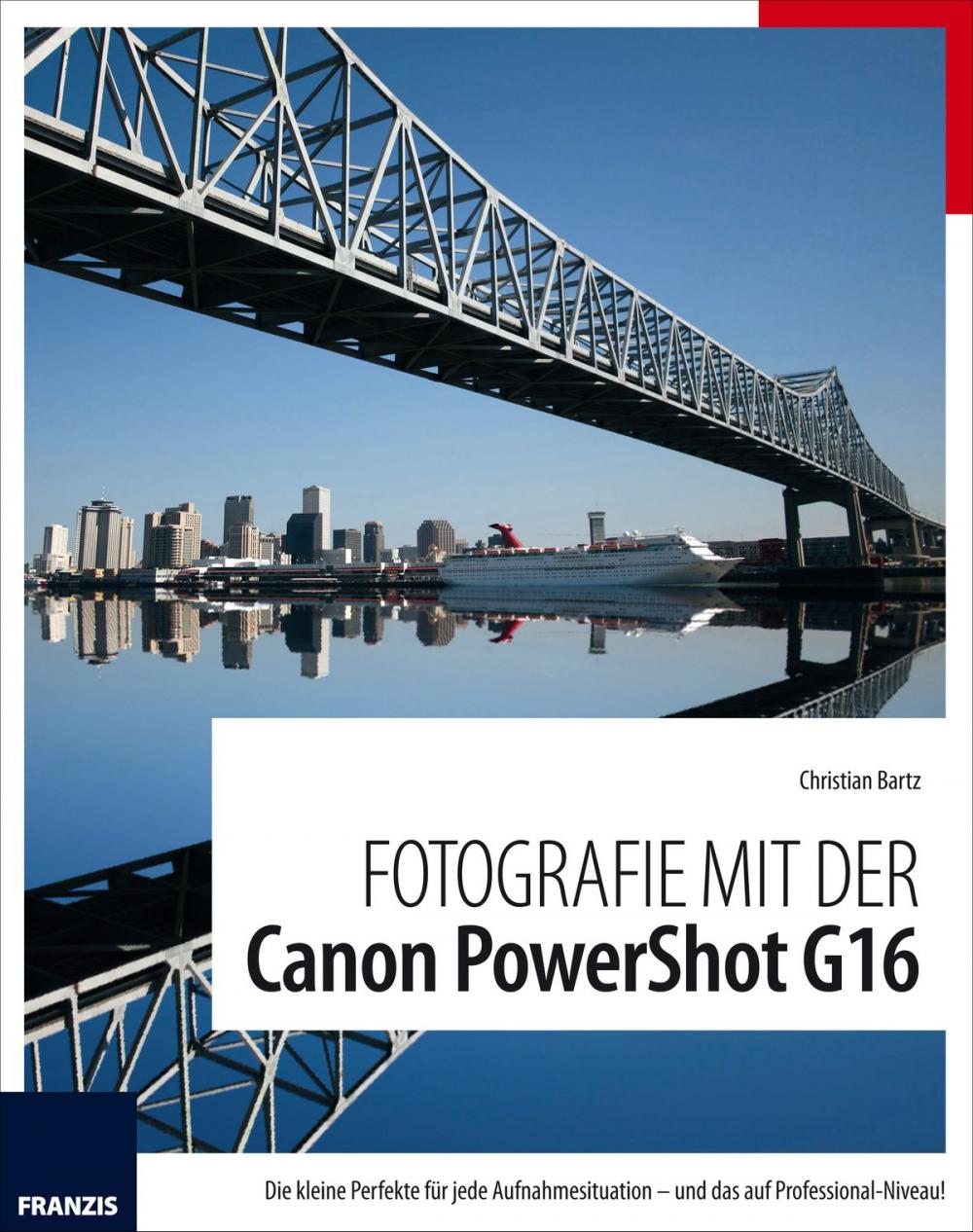 Big bigCover of Fotografie mit der Canon PowerShot G16
