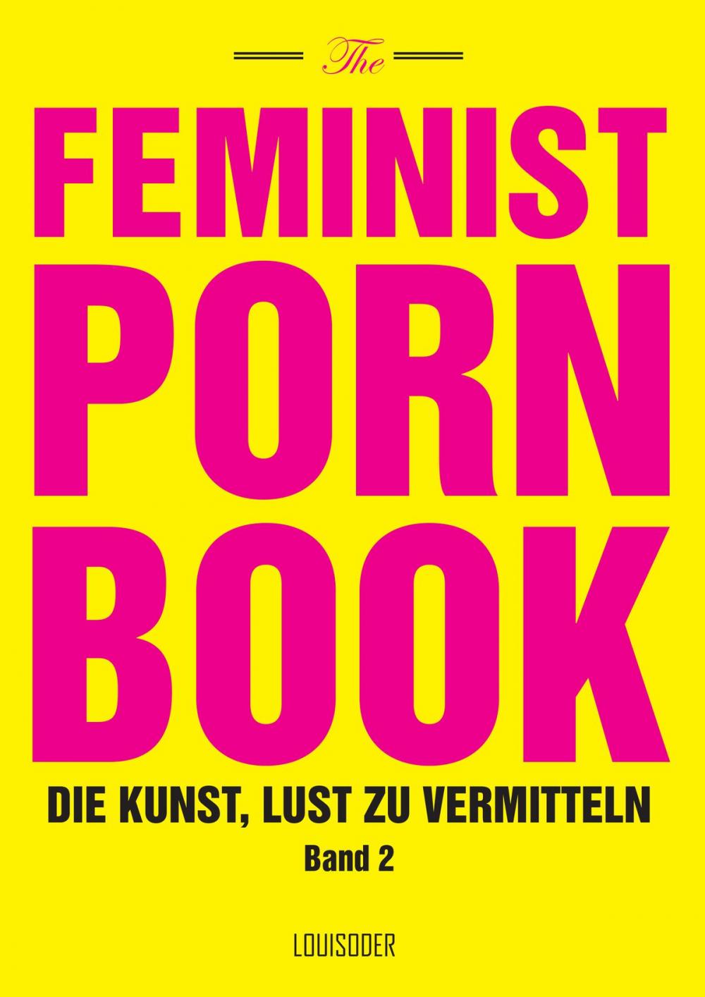 Big bigCover of The Feminist Porn Book, Band 2