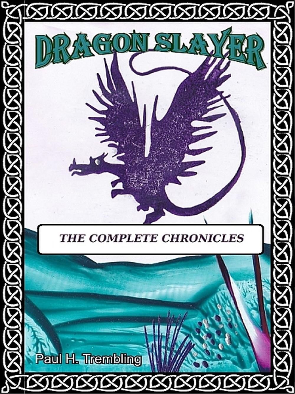Big bigCover of Dragon Slayer: The Complete Chronicles