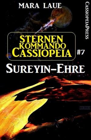 Book cover of Sternenkommando Cassiopeia 7: Sureyin-Ehre