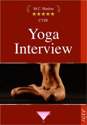 Cover of the book Yoga Interview by M.C. Hanlon