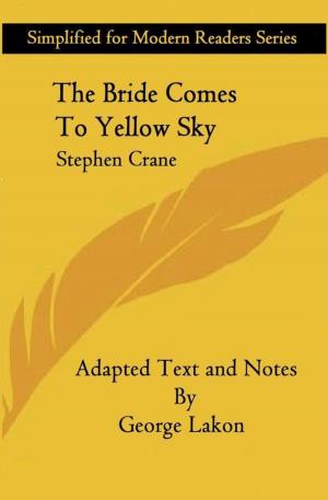 Cover of the book The Bride Comes To Yellow Sky by George Lakon, Nataniel Hawthorne