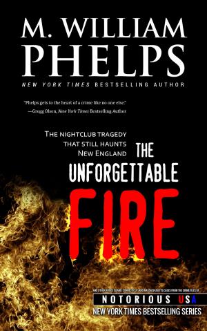Cover of the book The Unforgettable Fire (New England, Notorious USA) by Gregg Olsen