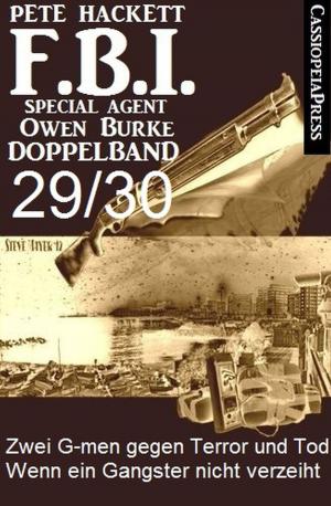 Cover of the book FBI Special Agent Owen Burke Folge 29/30 - Doppelband by Pete Hackett