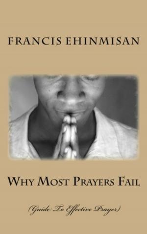 Cover of the book Why Most Prayers Fail by Jennifer L. Kelly
