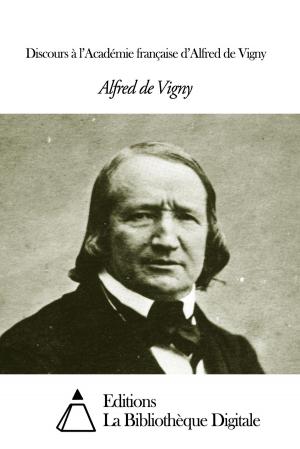 Cover of the book Discours à l’Académie française d’Alfred de Vigny by Charles Asselineau