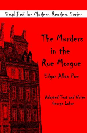 Cover of the book The Murders In The Rue Morgue by George Lakon, Nathaniel Hawthorne