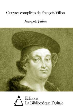 Cover of the book Oeuvres complètes de François Villon by Honoré Beaugrand