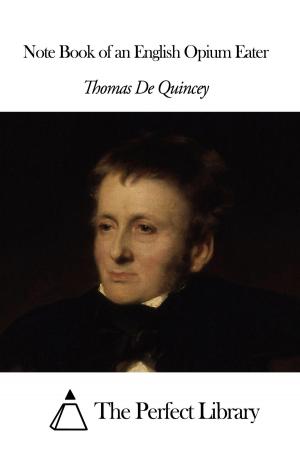 Cover of the book Note Book of an English Opium Eater by Henry Drummond