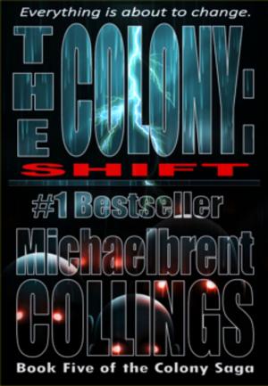 bigCover of the book The Colony: Shift (The Colony, Vol. 5) by 