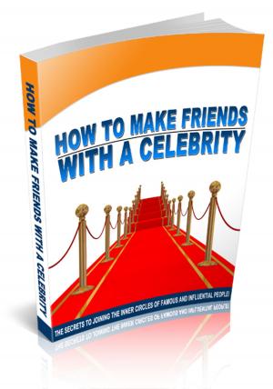 bigCover of the book How To Make Friends With A Celebrity by 