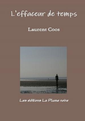 Cover of the book L'Effaceur de temps by Laurent Coos