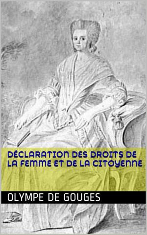 Cover of the book Déclaration des Droits de la Femme et de la Citoyenne by Santo Dominique Anastasi