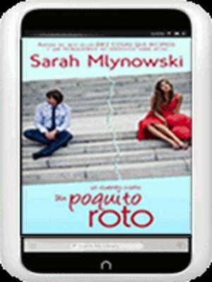 Cover of the book UN POQUITO ROTO by Sarah Mlynowski