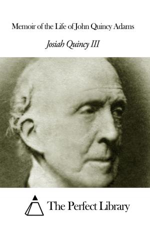 Book cover of Memoir of the Life of John Quincy Adams