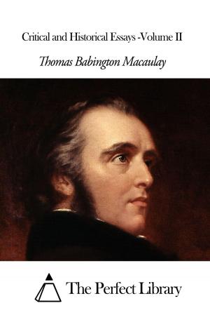 Cover of the book Critical and Historical Essays -Volume II by Brander Matthews