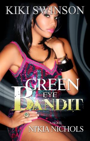 Cover of the book Green Eyed Bandit part 1 by Kiki Swinson