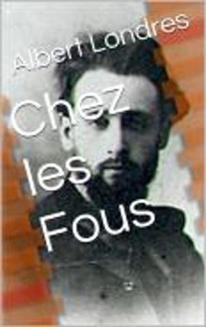 Cover of the book Chez les Fous by Robert Louis Stevenson