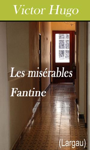Cover of the book Les misérables Tome I - Fantine by Marcel Proust