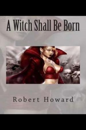 Cover of the book A Witch Shall Be Born by Jacob Abbott