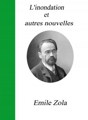 Cover of the book L'inondation et autres nouvelles by Emile Zola