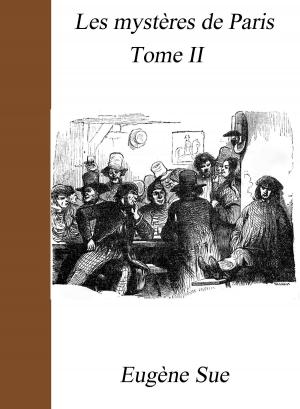 Cover of the book Les mystères de Paris Tome II by Edmond About